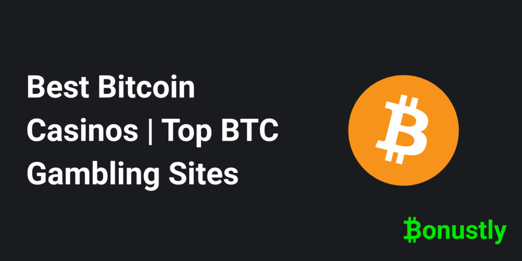 Best Bitcoin Casinos