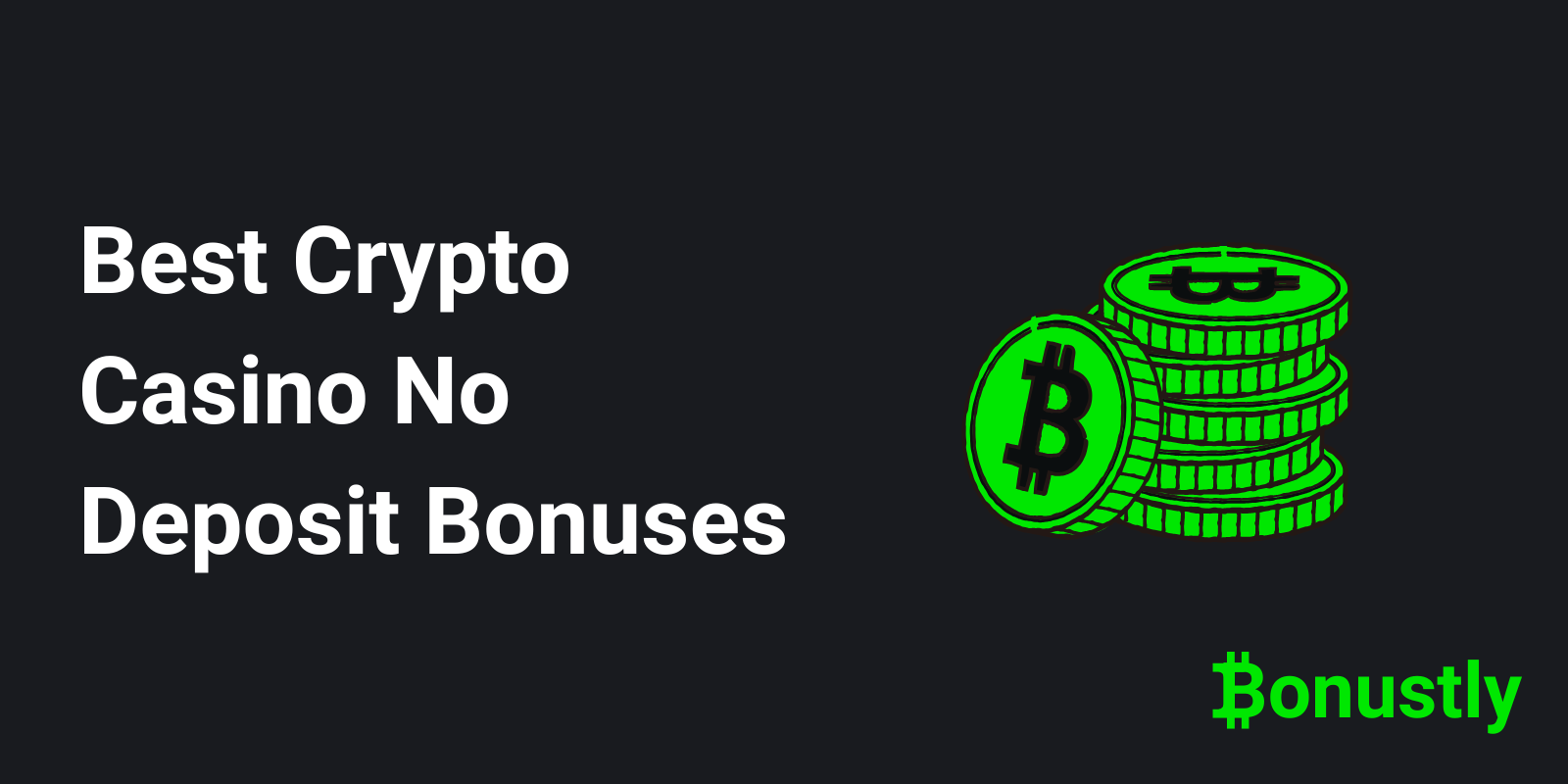 Best Crypto Casino No Deposit Bonuses 2026 | Top Offers & Sites
